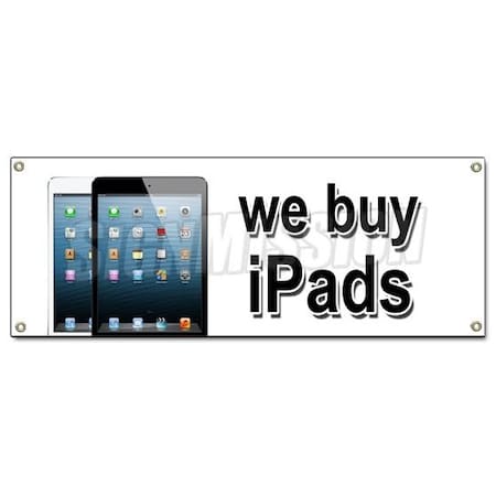 Signmission WE BUY IPADS BANNER SIGN trade cash apple repairs iphones tablets ram B-We Buy Ipads